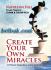 Create Your Own Miracles: Ciptakan Keajaiban Anda Sendiri